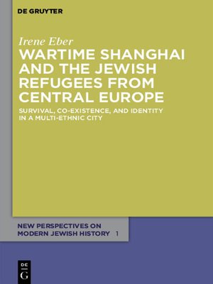 cover image of Wartime Shanghai and the Jewish Refugees from Central Europe